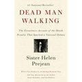 Dead Man Walking: The Eyewitness Account of the Death Penalty That Sparked a National Debate