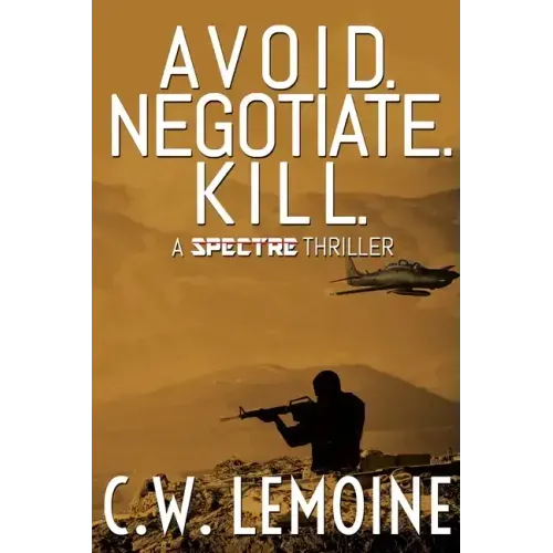 Avoid. Negotiate. Kill.