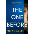 The One Before: A totally gripping suspense thriller with a shocking twist