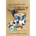 Tales from the Whispering Basket