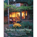 The Hand-Sculpted House: A Practical and Philosophical Guide to Building a Cob Cottage