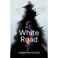 White Road: Climate Fiction Eco-Thriller in the High Arctic