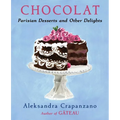 Chocolat: Parisian Desserts and Other Delights