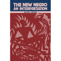 The New Negro: An Interpretation