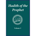 Hadith of the Prophet: Sahih Al-Bukhari: Volume 3