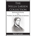 The Nella Larsen Collection; Quicksand, Passing, Freedom, The Wrong Man, Sanctuary