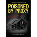 Poisoned by Proxy: A Mary MacIntosh Novel (Mary MacIntosh Series Book 5)