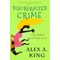 Disorganized Crime: A Kat Makris Novel