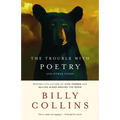 The Trouble with Poetry: And Other Poems