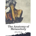 The Anatomy of Melancholy