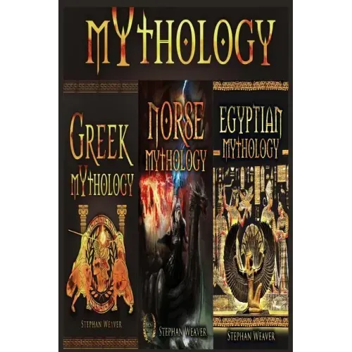Mythology Trilogy: Greek Mythology - Norse Mythology - Egyptian Mythology