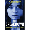 The Breakdown: A totally nail-biting psychological thriller with a shocking twist