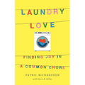 Laundry Love: Finding Joy in a Common Chore