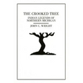 The Crooked Tree: Indian Legends of Northern Michigan