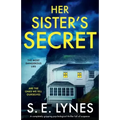 Her Sister's Secret: A completely gripping psychological thriller full of suspense