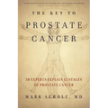 The Key to Prostate Cancer: 30 Experts Explain 15 Stages of Prostate Cancer