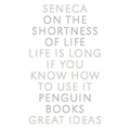 On the Shortness of Life: Life Is Long If You Know How to Use It