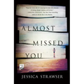 Almost Missed You