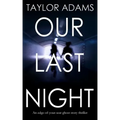 OUR LAST NIGHT an edge-of-your-seat ghost story thriller