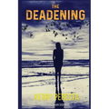The Deadening: Olivia Callahan Suspense