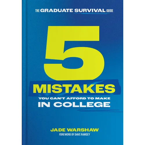 The Graduate Survival Guide: 5 Mistakes You Can't Afford to Make in College