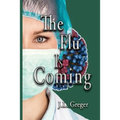 The Flu Is Coming