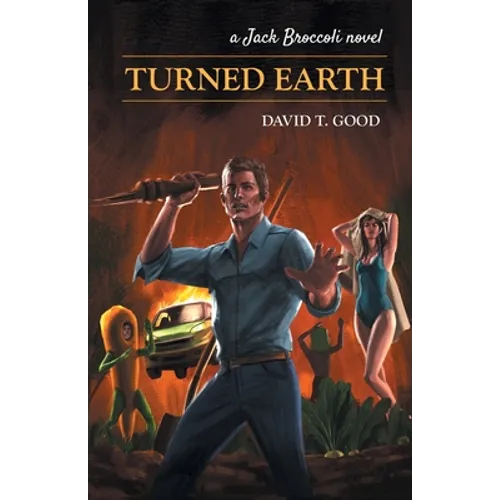 Turned Earth: A Jack Broccoli Novel
