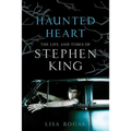 Haunted Heart: The Life and Times of Stephen King