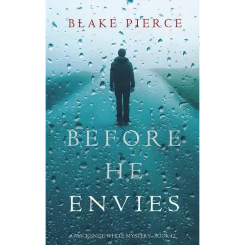 Before He Envies (A Mackenzie White Mystery-Book 12)