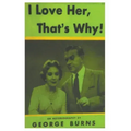 I Love Her, That's Why! an Autobiography