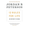 12 Rules for Life: An Antidote to Chaos