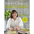 Barefoot Contessa Back to Basics: Fabulous Flavor from Simple Ingredients: A Cookbook