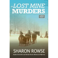 The Lost Mine Murders: A John Granville & Emily Turner Historical Mystery