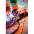 Where the Vile Things Are: A Study in Sex, Revenge, Deceit, and Affluenza