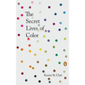 The Secret Lives of Color