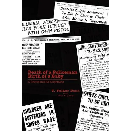 Death of a Policeman Birth of a Baby: A Crime and Its Aftermath