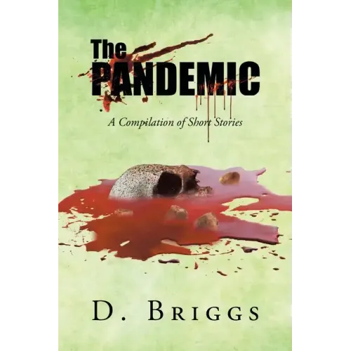 The Pandemic: A Compilation of Short Stories