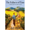 The Fullness of Time: A Novel of Watervalley