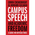 Campus Speech and Academic Freedom: A Guide for Difficult Times