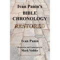 Ivan Panin's Bible Chronology Restored