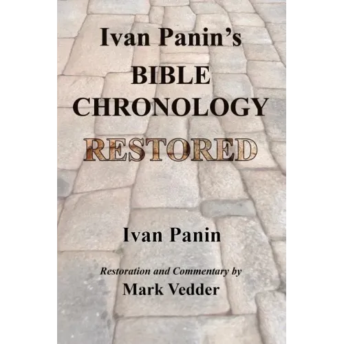 Ivan Panin's Bible Chronology Restored