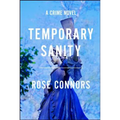 Temporary Sanity: A Crime Novel