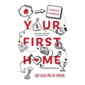 Your First Home: The Proven Path to Homeownership