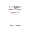 Anything You Want: 40 lessons for a new kind of entrepreneur