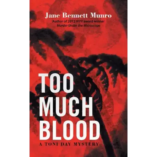 Too Much Blood: A Toni Day Mystery