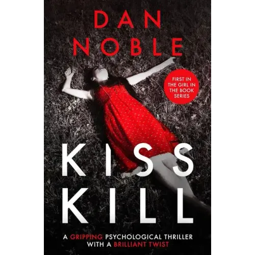 Kiss Kill: A gripping psychological thriller with a brilliant twist