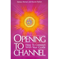 Opening to Channel: How to Connect with Your Guide