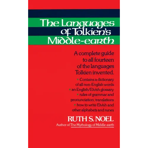 The Languages of Tolkien's Middle-Earth: A Complete Guide to All Fourteen of the Languages Tolkien Invented