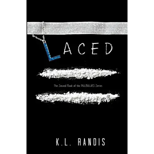 Laced: The Second Book of the Pillbillies Series