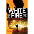 White Fire: A fast-paced espionage thriller from the Sunday Times bestselling co-author of The Private series by James Patterson